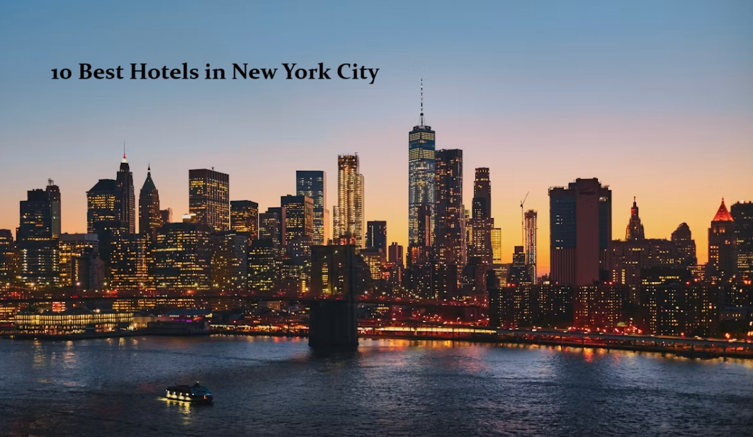 10 Best Hotels in New York City