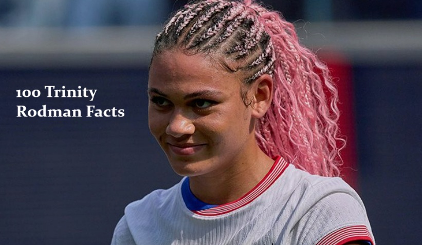 100 Trinity Rodman Facts