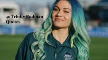 40 Trinity Rodman Quotes