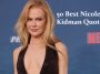 50 Best Nicole Kidman Quotes