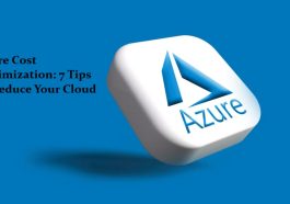 Azure Cost Optimization: 7 Tips to Reduce Your Cloud Bill