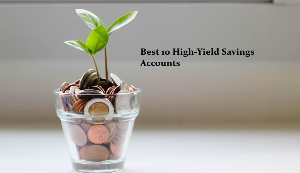 Best 10 High-Yield Savings Accounts