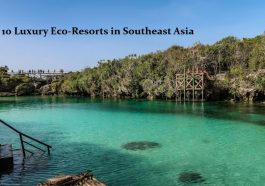 Best 10 Luxury Eco-Resorts in Southeast Asia