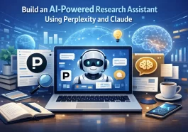 Build an AI-Powered Research Assistant Using Perplexity and Claude