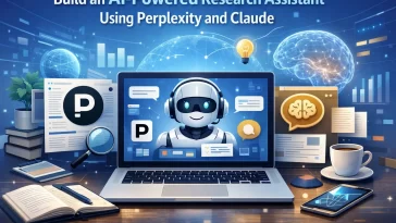 Build an AI-Powered Research Assistant Using Perplexity and Claude