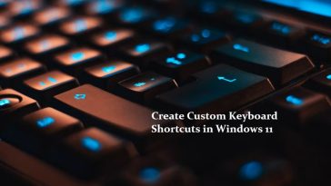 Create Custom Keyboard Shortcuts in Windows 11