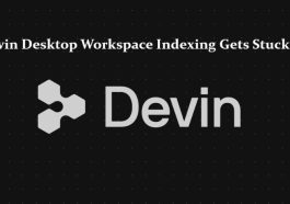 Devin Desktop Workspace Indexing Gets Stuck