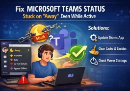 Fix Microsoft Teams Status Stuck on Away Even