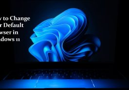 How to Change Your Default Browser in Windows 11