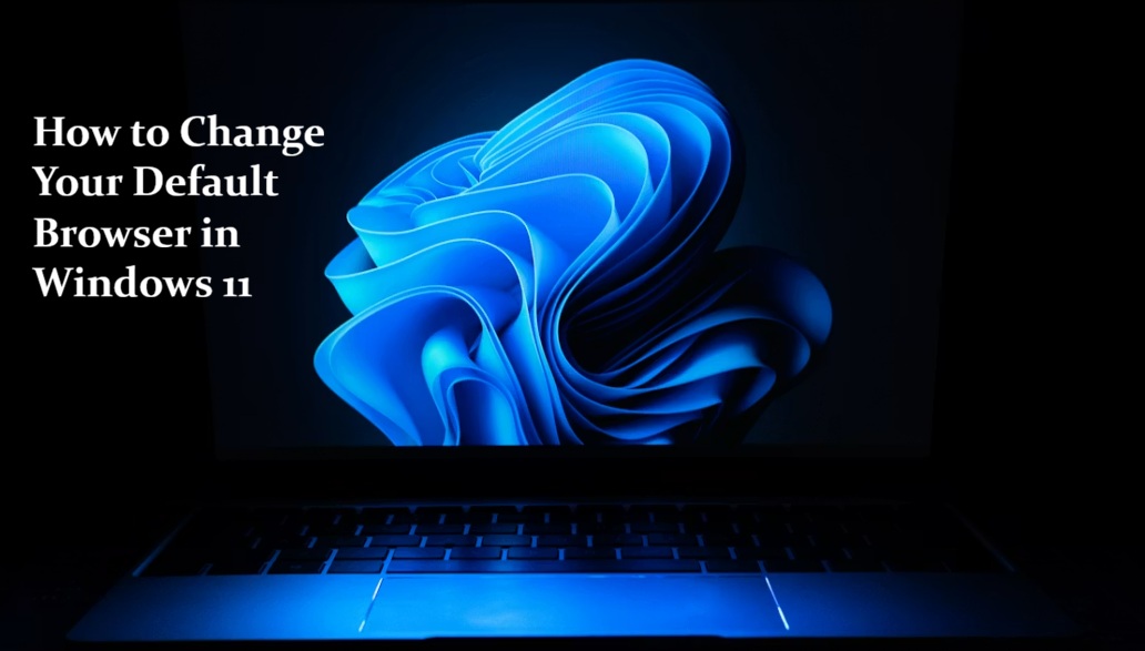 How to Change Your Default Browser in Windows 11
