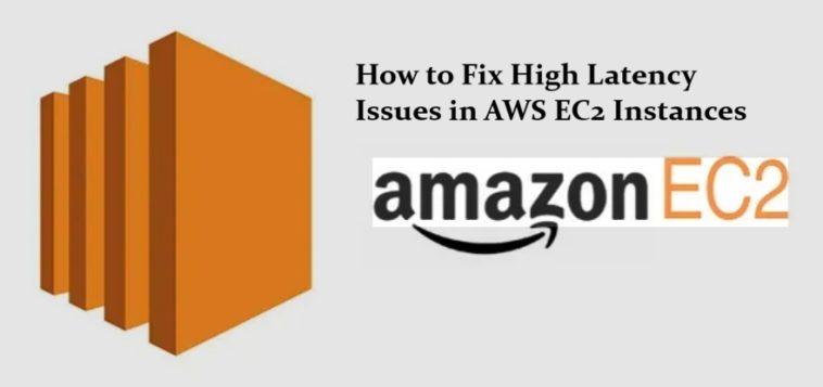 How to Fix High Latency Issues in AWS EC2 Instances (Step-by-Step Guide) 1 How to Fix High Latency Issues in AWS EC2 Instances