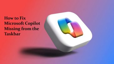 How to Fix Microsoft Copilot Missing from the Taskbar