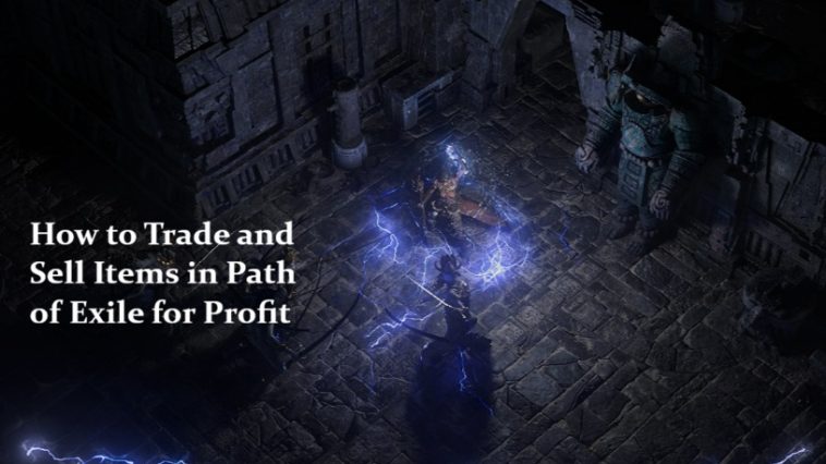 How to Trade and Sell Items in Path of Exile for Profit