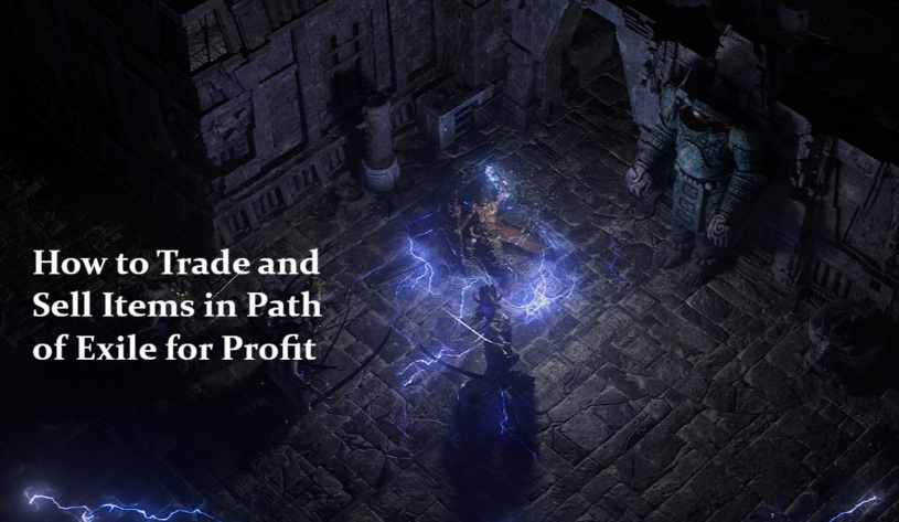 How to Trade and Sell Items in Path of Exile for Profit