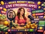 Make Money With Live Streaming