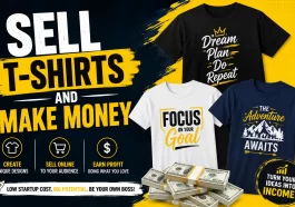 Sell T-Shirts and Make Money