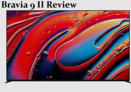 Sony Bravia 9 II Review