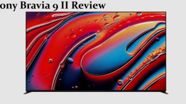 Sony Bravia 9 II Review
