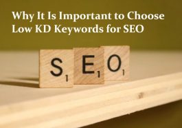 Why It Is Important to Choose Low KD Keywords for SEO