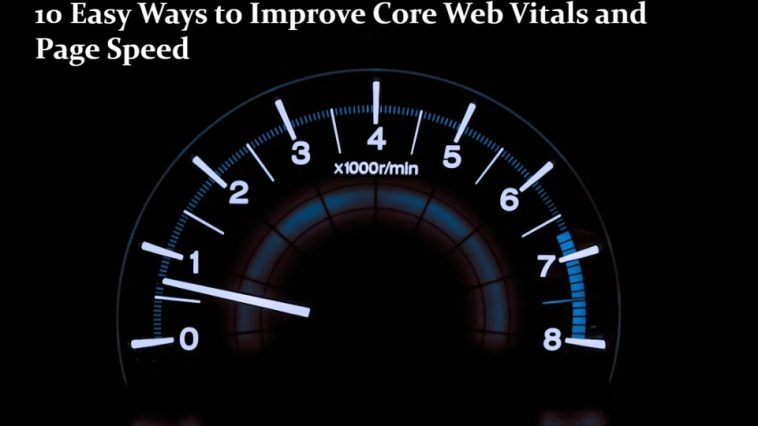 10 Easy Ways to Improve Core Web Vitals and Page Speed