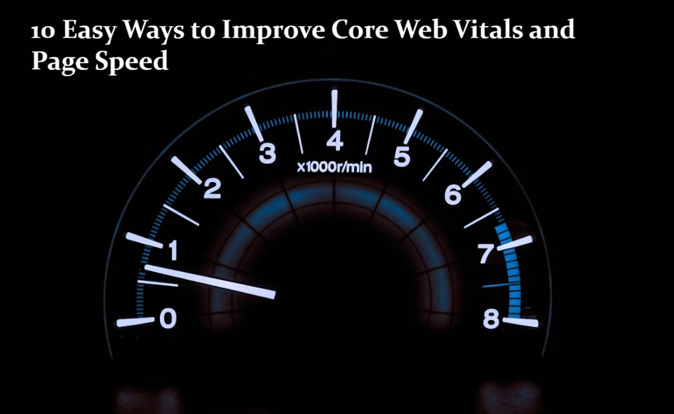 10 Easy Ways to Improve Core Web Vitals and Page Speed