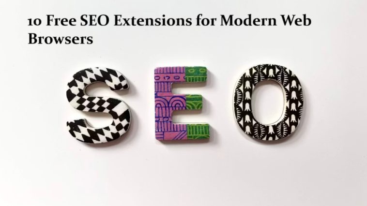 10 Free SEO Extensions for Modern Web Browsers