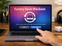 Factory Reset a MacBook