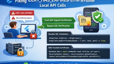 Fix CERT_HAS_EXPIRED Error in Flutter Local API Calls