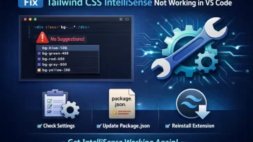 Fix Tailwind CSS IntelliSense Not Working in VS Code