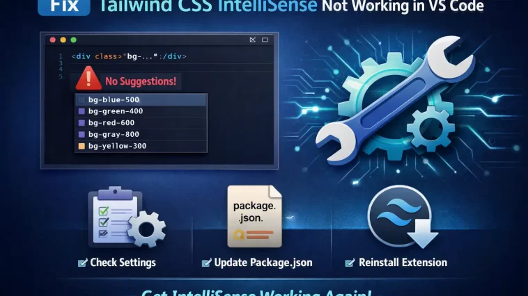 Fix Tailwind CSS IntelliSense Not Working in VS Code