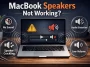 MacBook Speakers Not Working