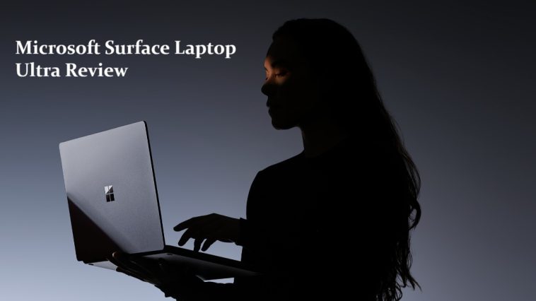 Microsoft Surface Laptop Ultra Review