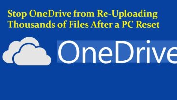 Stop OneDrive from Re-Uploading Thousands of Files After a PC Reset
