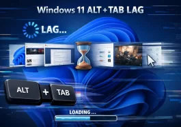 Windows 11 Alt+Tab Lag
