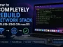 Completely Rebuild Network Stack & Flush DNS on macOS