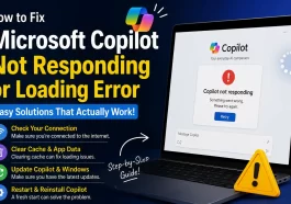 How to Fix Microsoft Copilot Not Responding or Loading Error