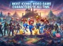 Most Iconic Video Game Characters of All Time